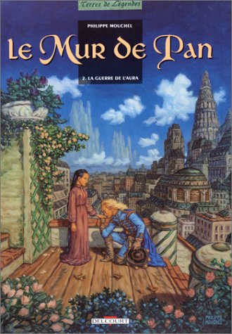 Livre ISBN 2840550962 Le mur de Pan # 2 : La guerre de l'aura (Philippe Mouchel)