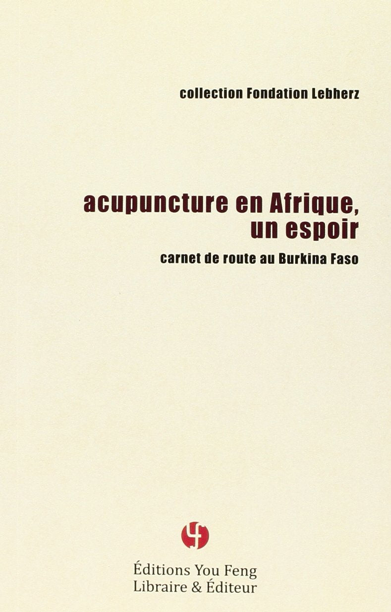 Livre ISBN 2842795563 Acupuncture en Afrique un espoir : Carnet de route au Burkina Faso