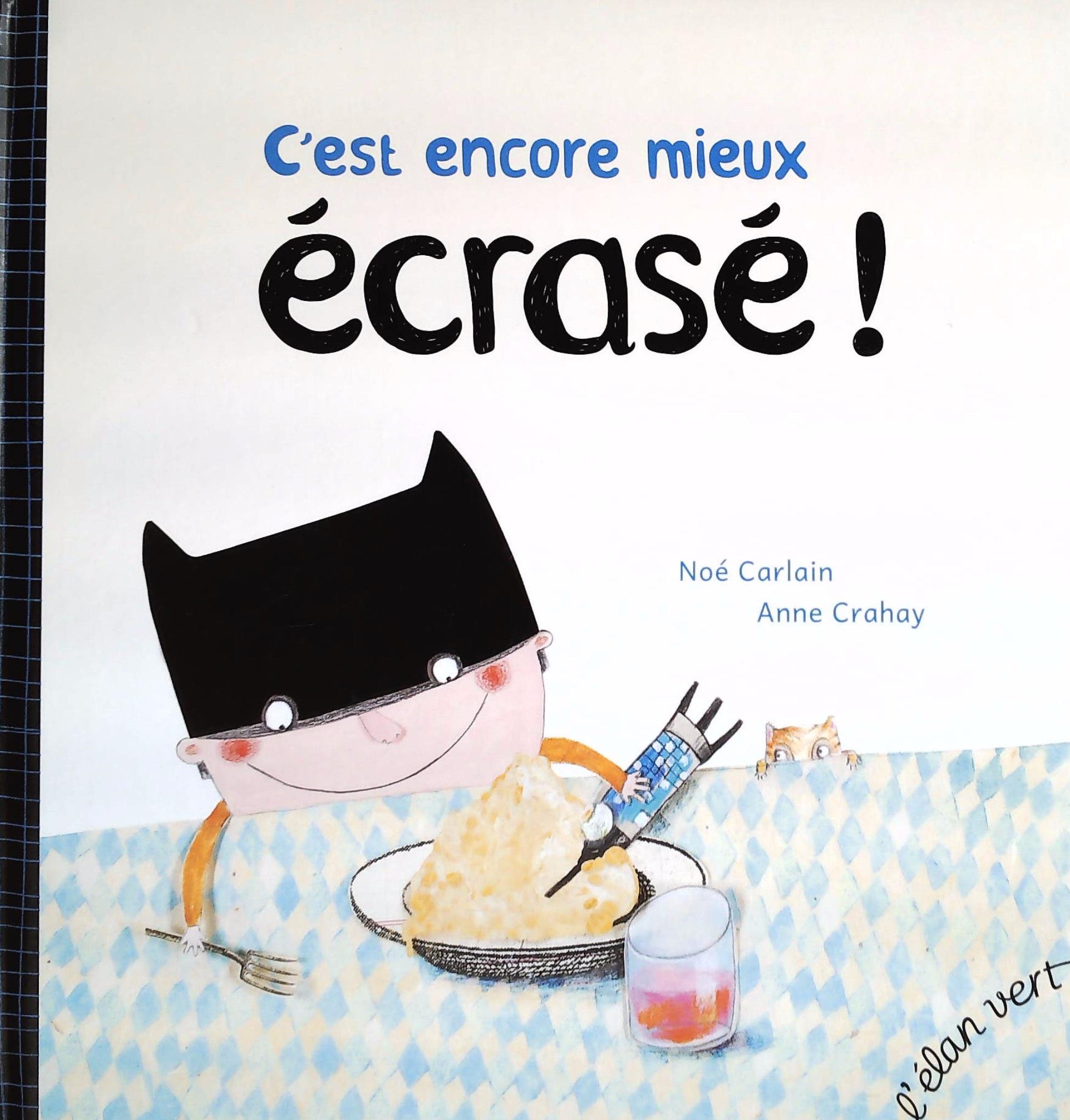 Livre ISBN  L'élan vert : C'est encore mieux écrasé! (Noé Carlain)