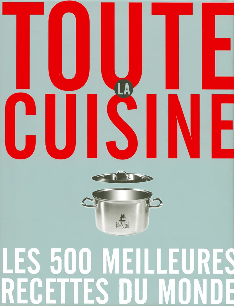 Youte la cuisine : Les 500 meilleures recettes du monde