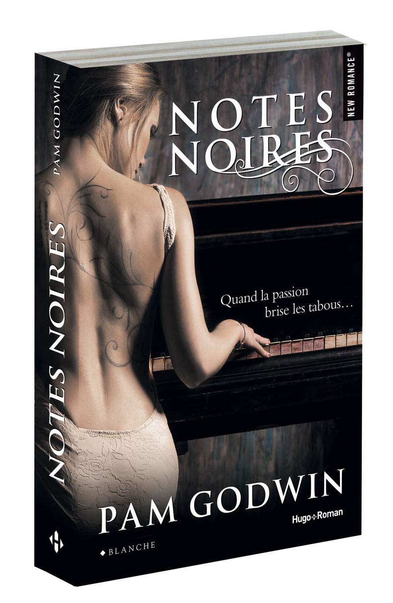 Note noires : Quand la passion brise les tabous... - Pam Godwin