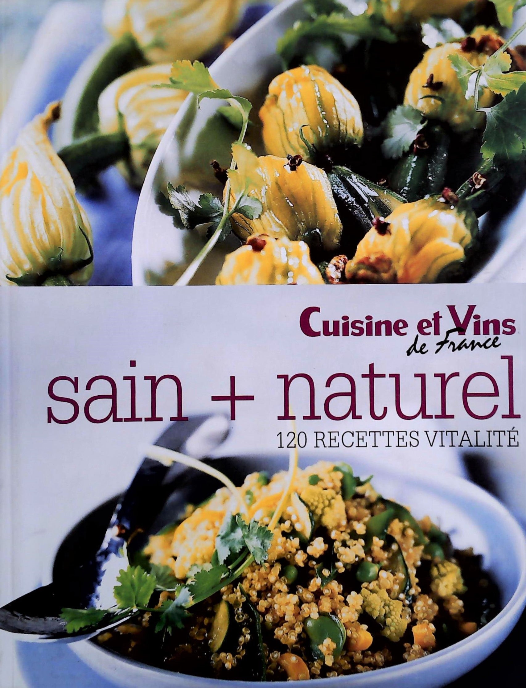 Livre ISBN 2848313323 Cuisine et vins de France : Sain , Naturel : 120 Recettes Vitalité
