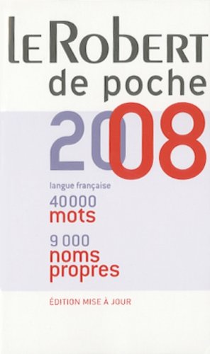 Le Robert de poche 2008 - Dictionnaire de la langue française et de noms propres