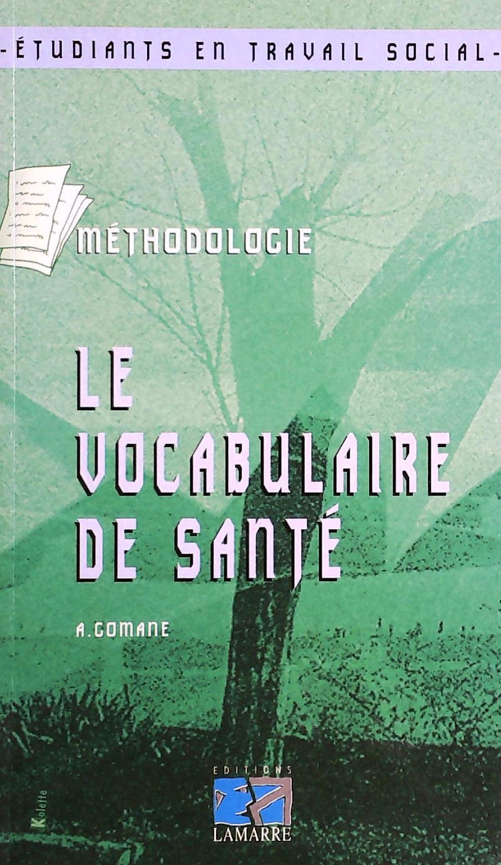 Livre ISBN 285030400X Étudiants en travail social : Méthodologie : Le vocabulaire de santé (A. Gomane)