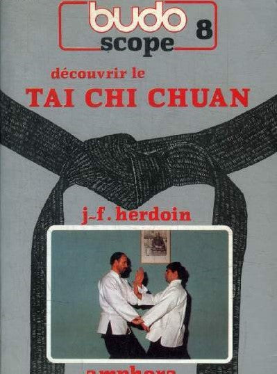 Découvrir le Tai Chi Chuan - Jean-François Hedroin