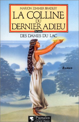 La colline du dernier adieu - Marion Zimmer Bradley