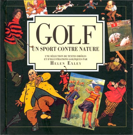 Livre ISBN 2873881143 Golf, un sport contre nature (Helen Exley)
