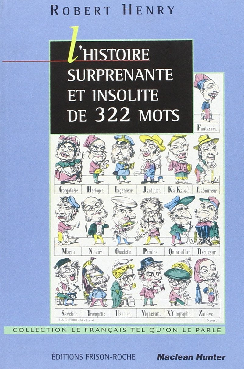 Livre ISBN 287671258X Le franâis tel qu'on le parle : L'histoire surprenante et insolite de 322 mots (Robert Henry)