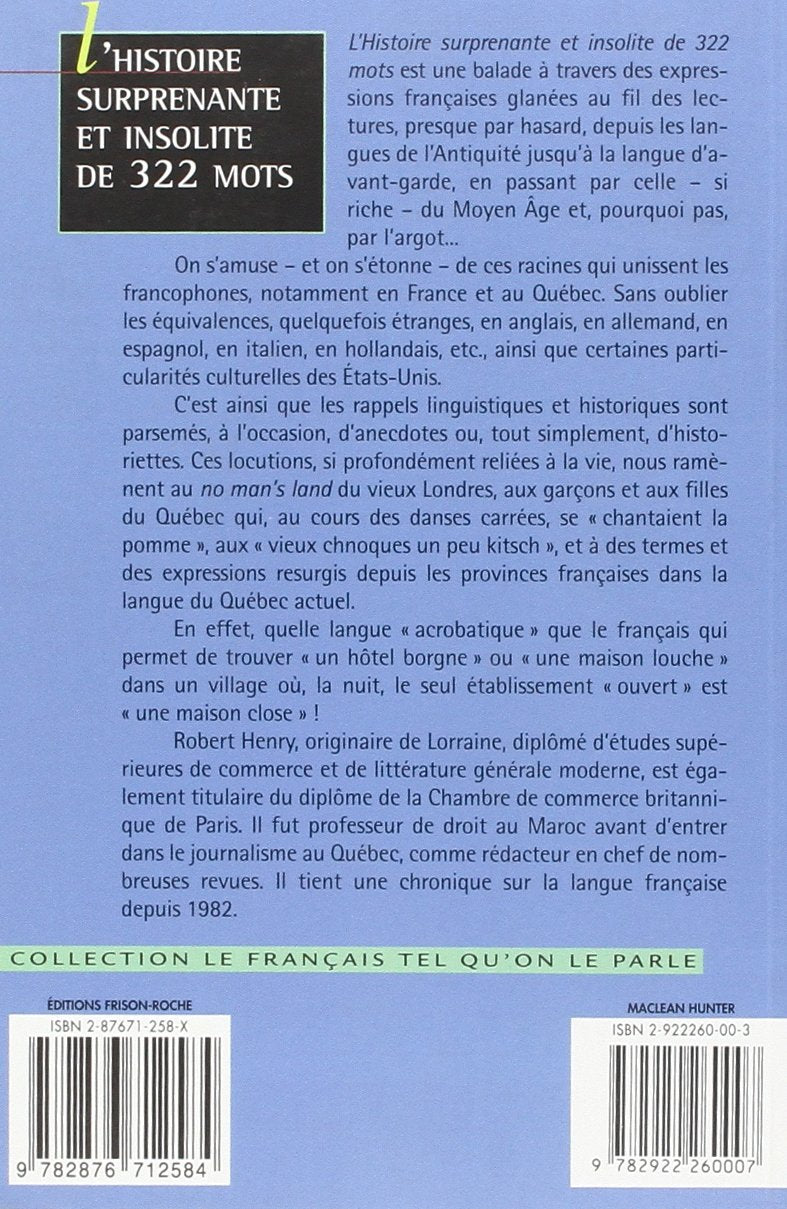 Le franâis tel qu'on le parle : L'histoire surprenante et insolite de 322 mots (Robert Henry)