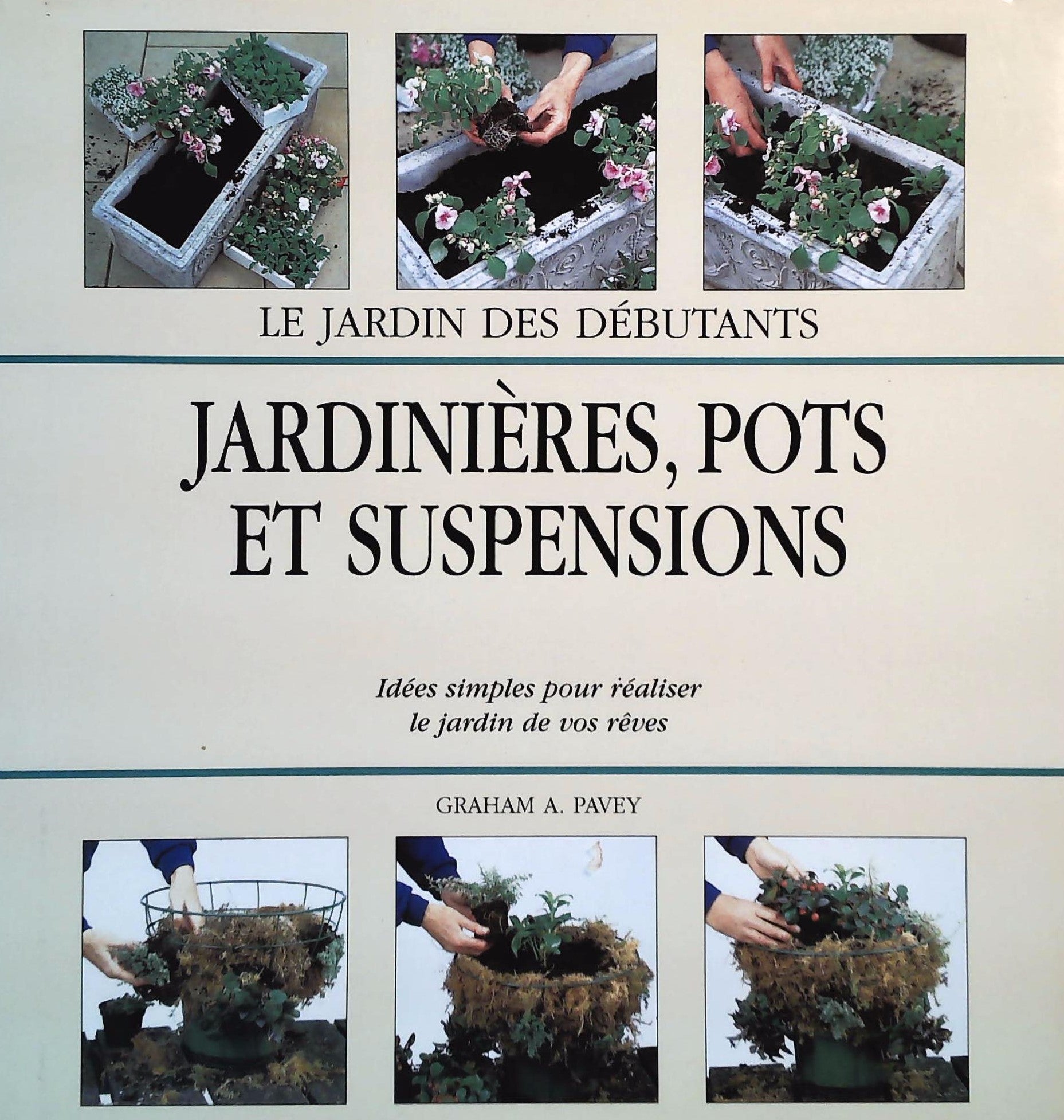 Livre ISBN 287677397X Le jardin des débutants : Jardinières, pots et suspensions (Graham A. Pavey)