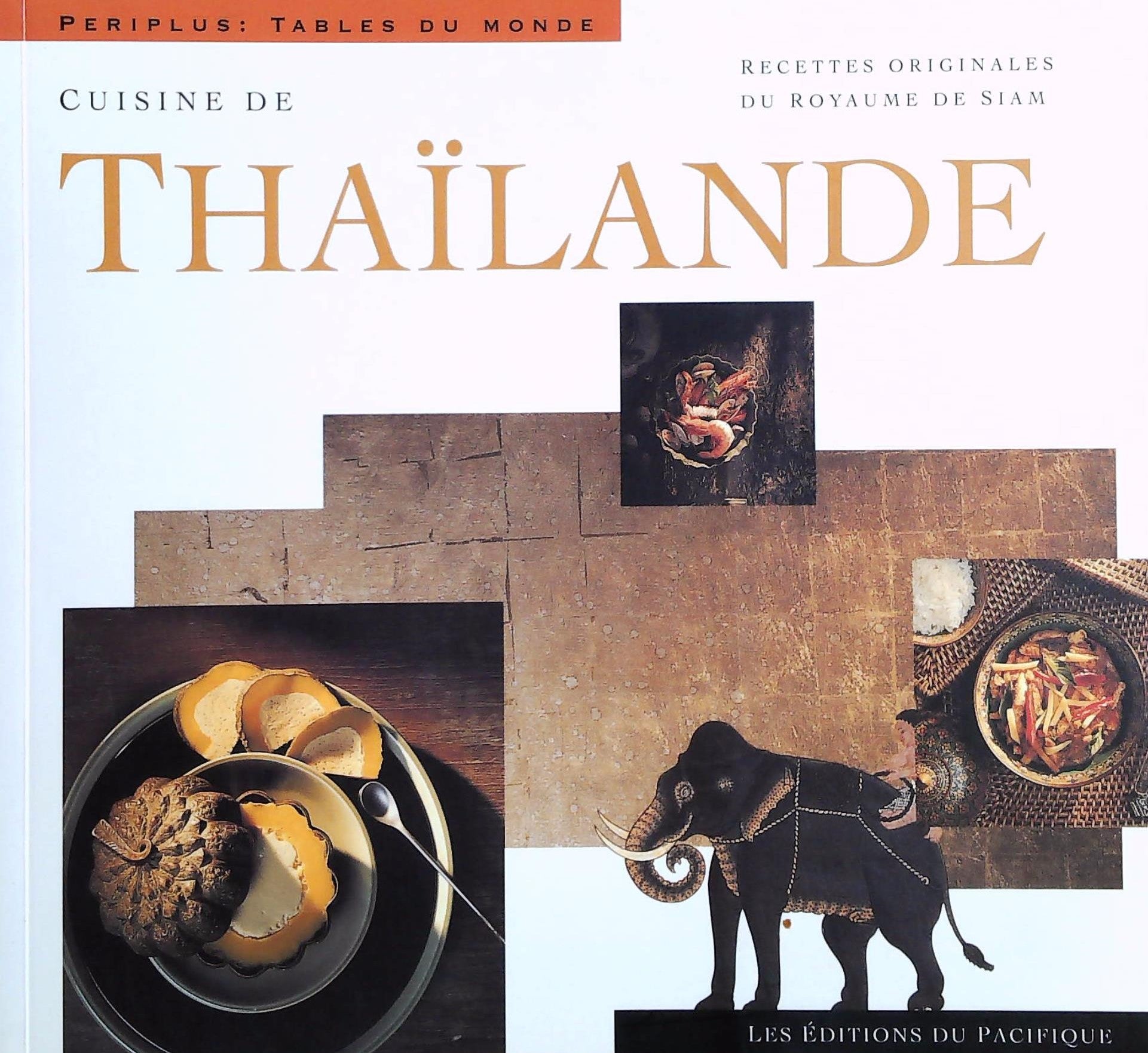 Livre ISBN 2878680235 Periplus: Tables du monde : Cuisine de Thaïlande : Recettes originales du royaume de Siam