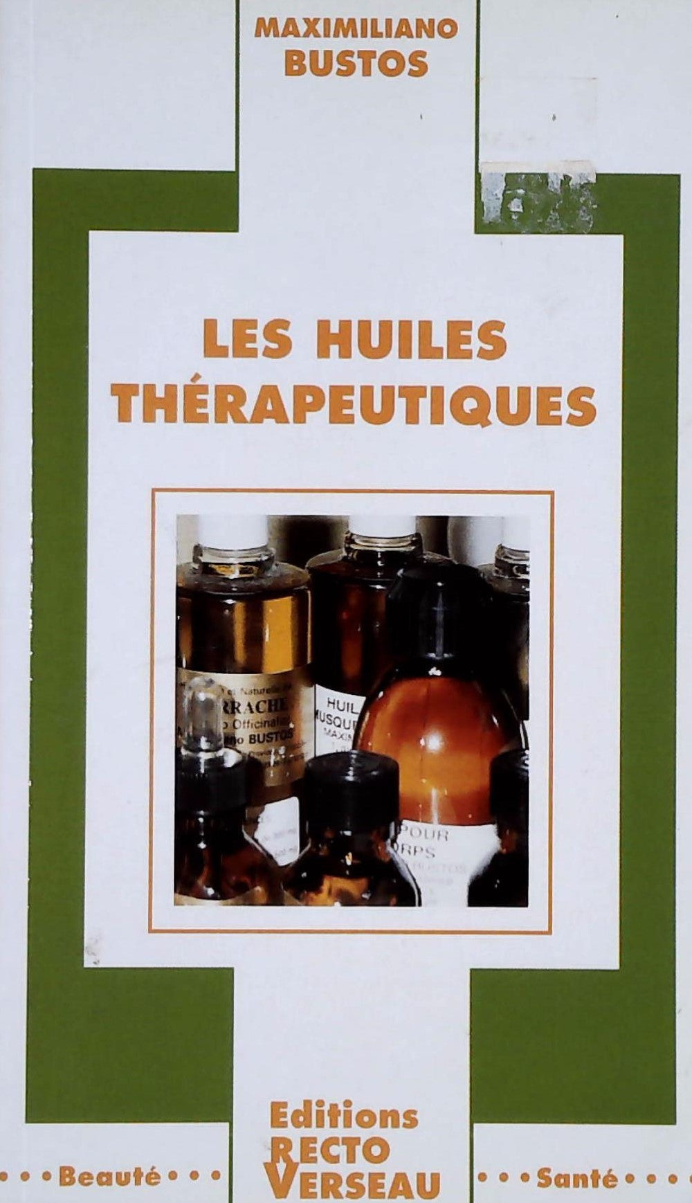 Livre ISBN 2883430411 Les huiles thérapeutiques (Maximiliano Bustos)