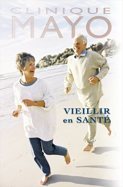 Vieillir en santé - Clinique Mayo