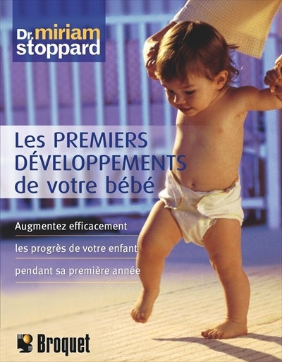 Les premiers développements de votre bébé - Dr Miriam Stoppard