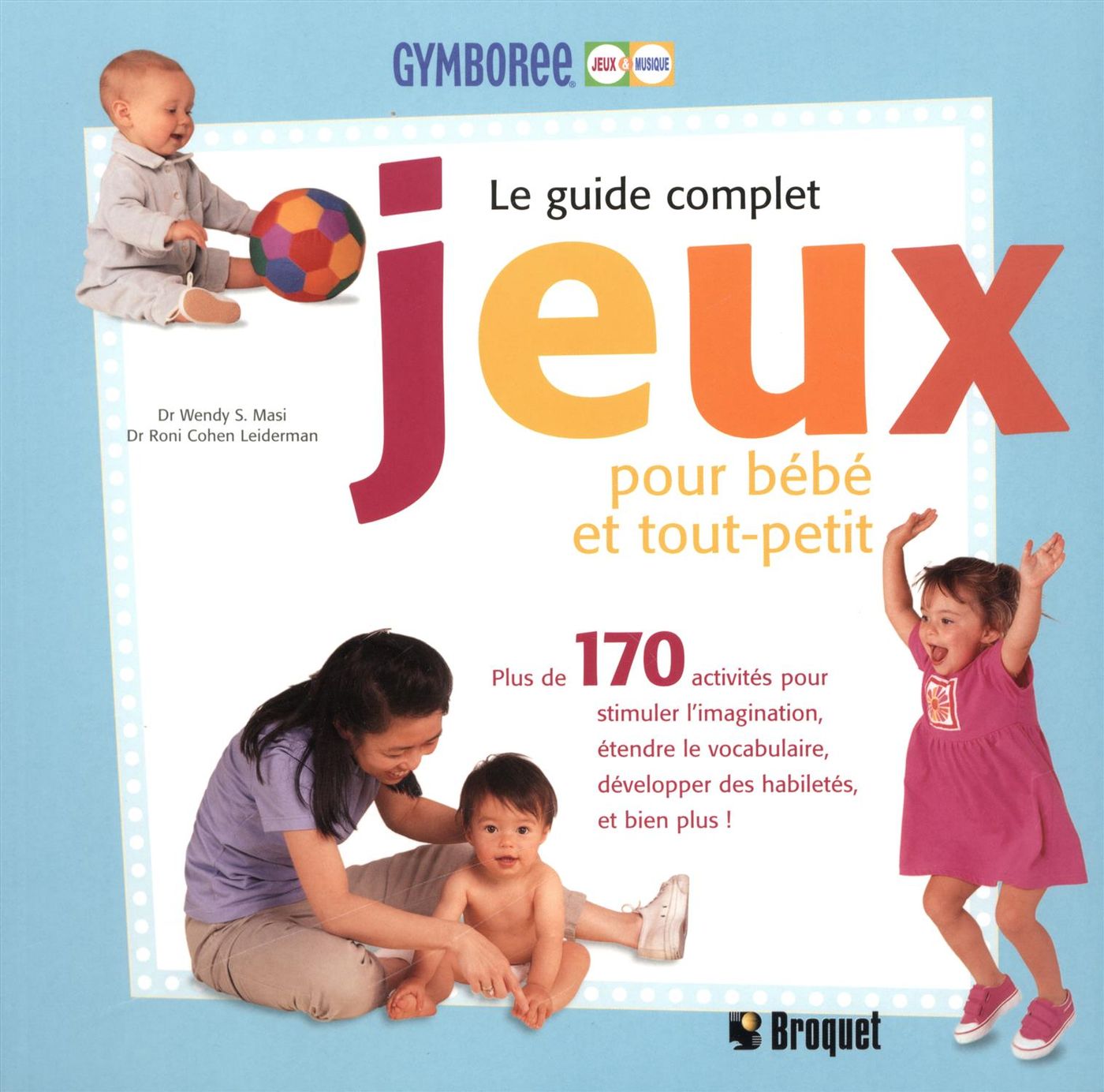 Le guide complet : Jeux pour bébé et tout-petit