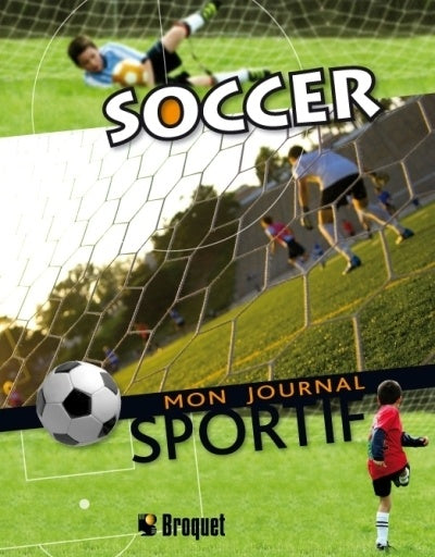 Soccer, mon journal sportif - Stéphanie Beaudet