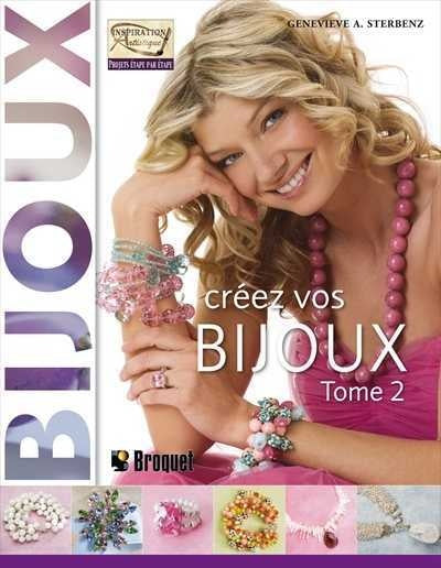 Livre ISBN 2890009955 Bijoux # 2 : Créez vos bijoux (Geneviève A. Stebernz)