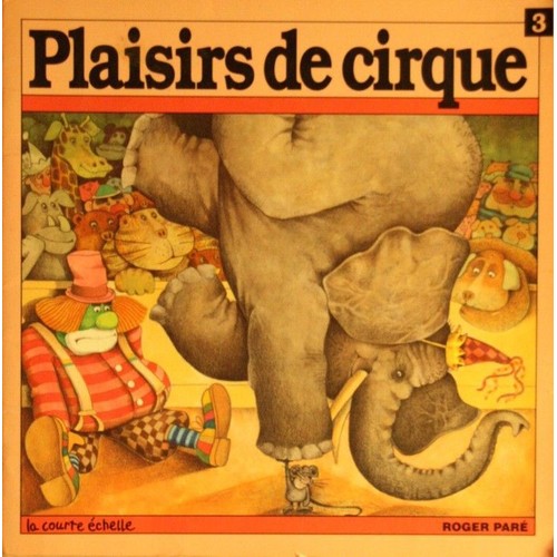 Plaisirs # 3 : Plaisirs de cirque - Roger Paré