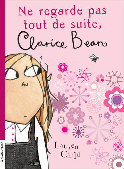 Ne regarde pas tout de suite, Clarice Bean - Lauren Child