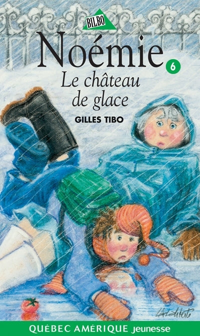 Noémie # 6 : Le château de glace - Gilles Tibo