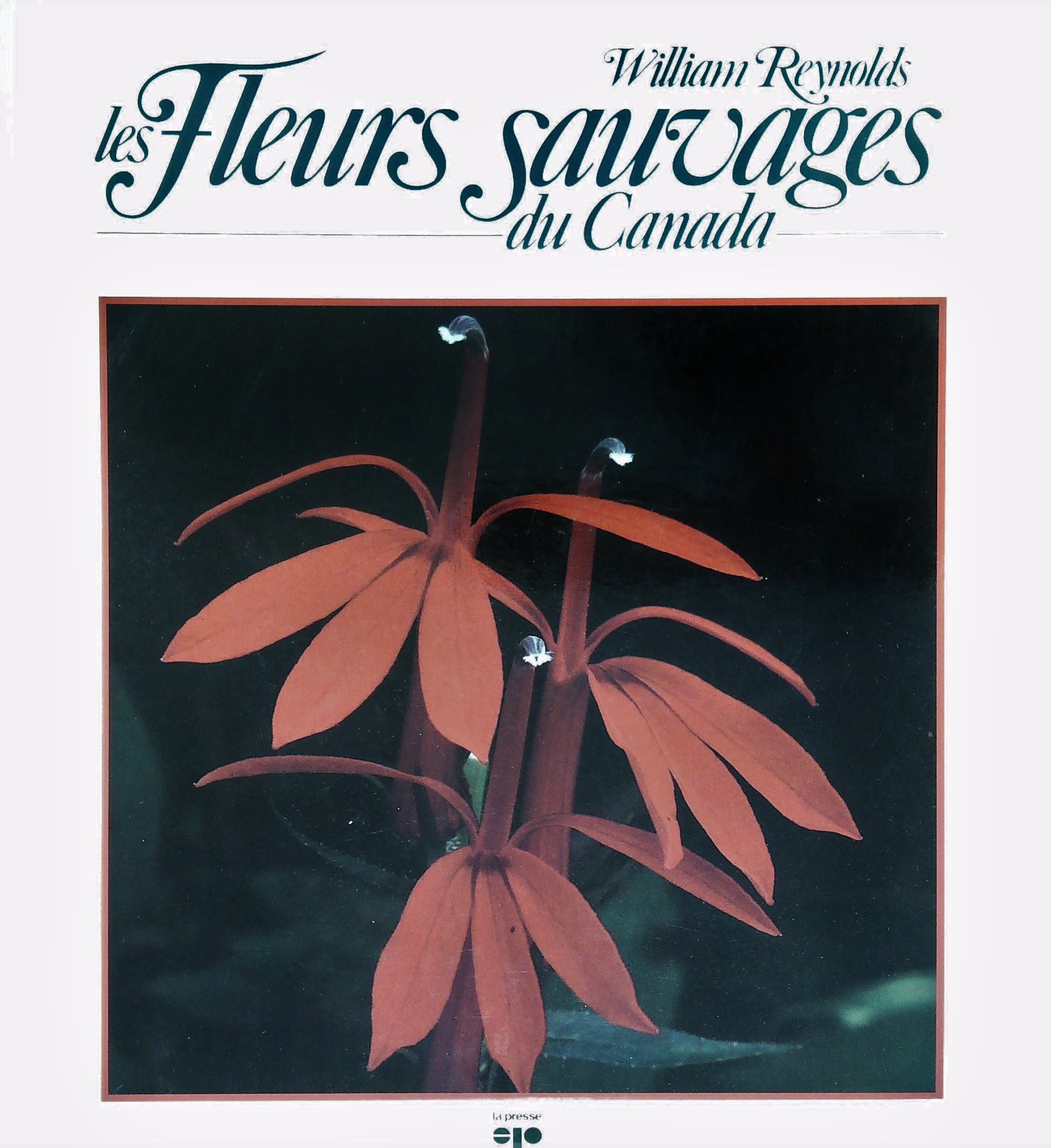 Livre ISBN 2890432084 Les fleurs sauvages du Canada (William Reynolds)