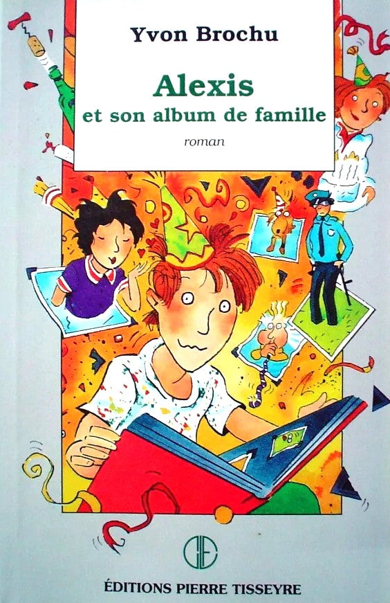 Alexis et son album de famille - Yvon Brochu
