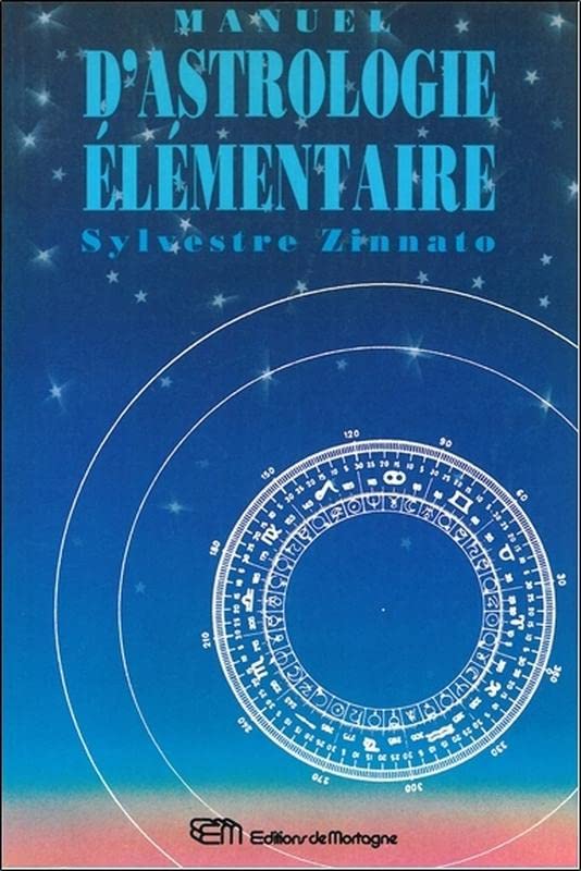 Manuel d'astrologie élémentaire - Sylvestre Zinnato