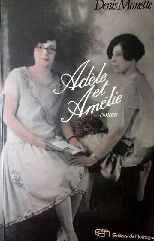 Adèle et Amélie - Denis Monette