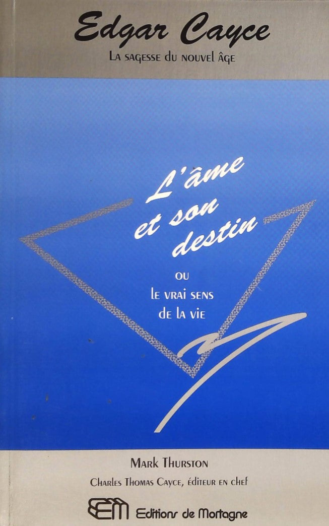 Livre ISBN 2890743594 Edgar Cayce : L'âme et son destin ou le vrai sens de la vie (Mark Thurston)