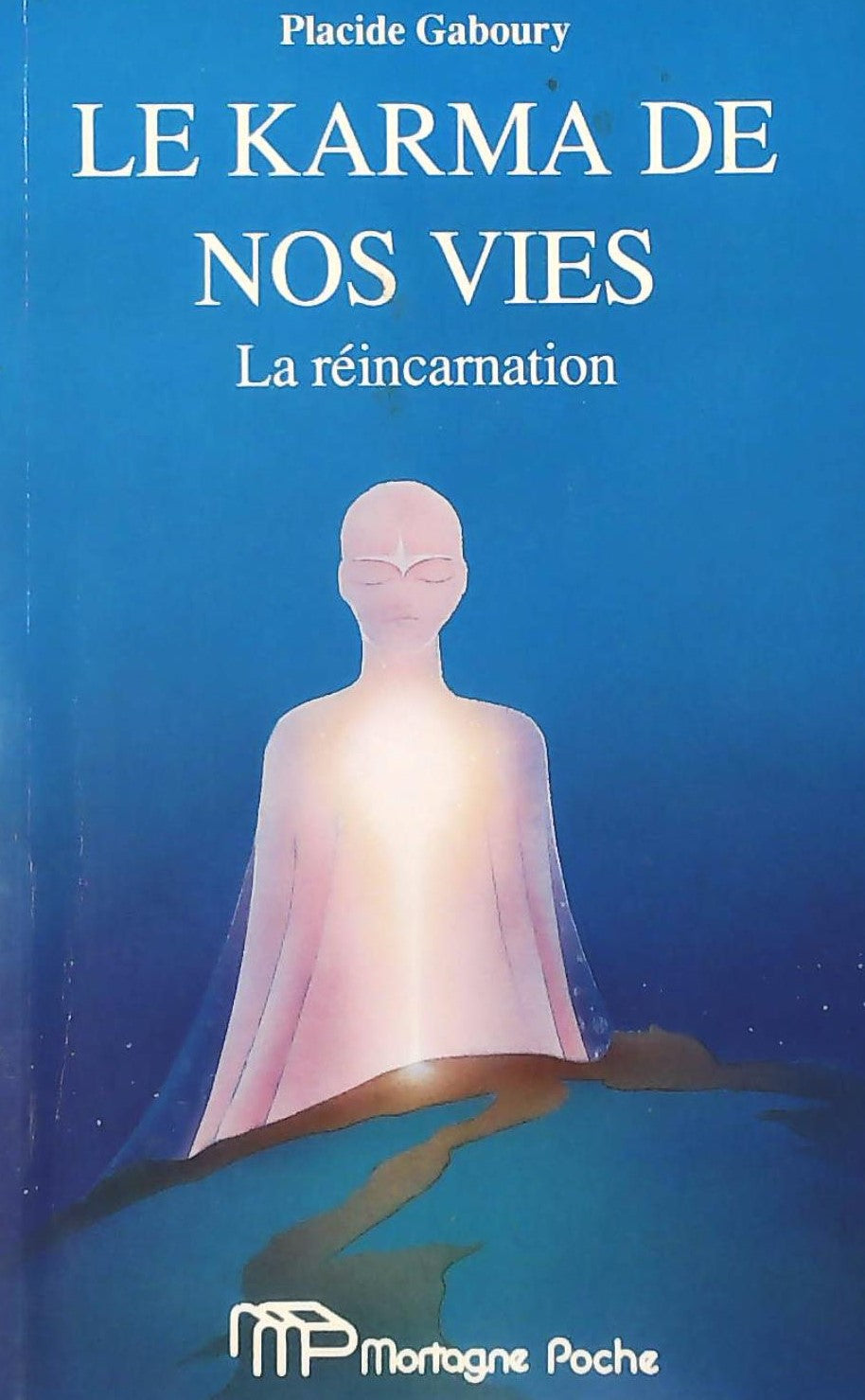 Livre ISBN  Le karma de nos vies : la réincarnation (Placide Gaboury)