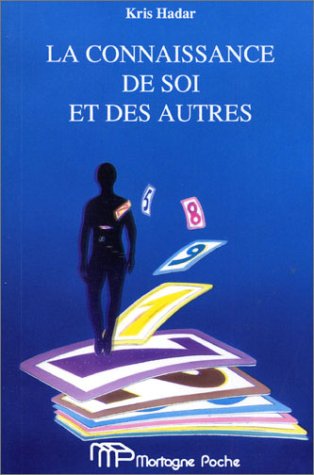 La connaissance de soi et des autres - Kris Hadar