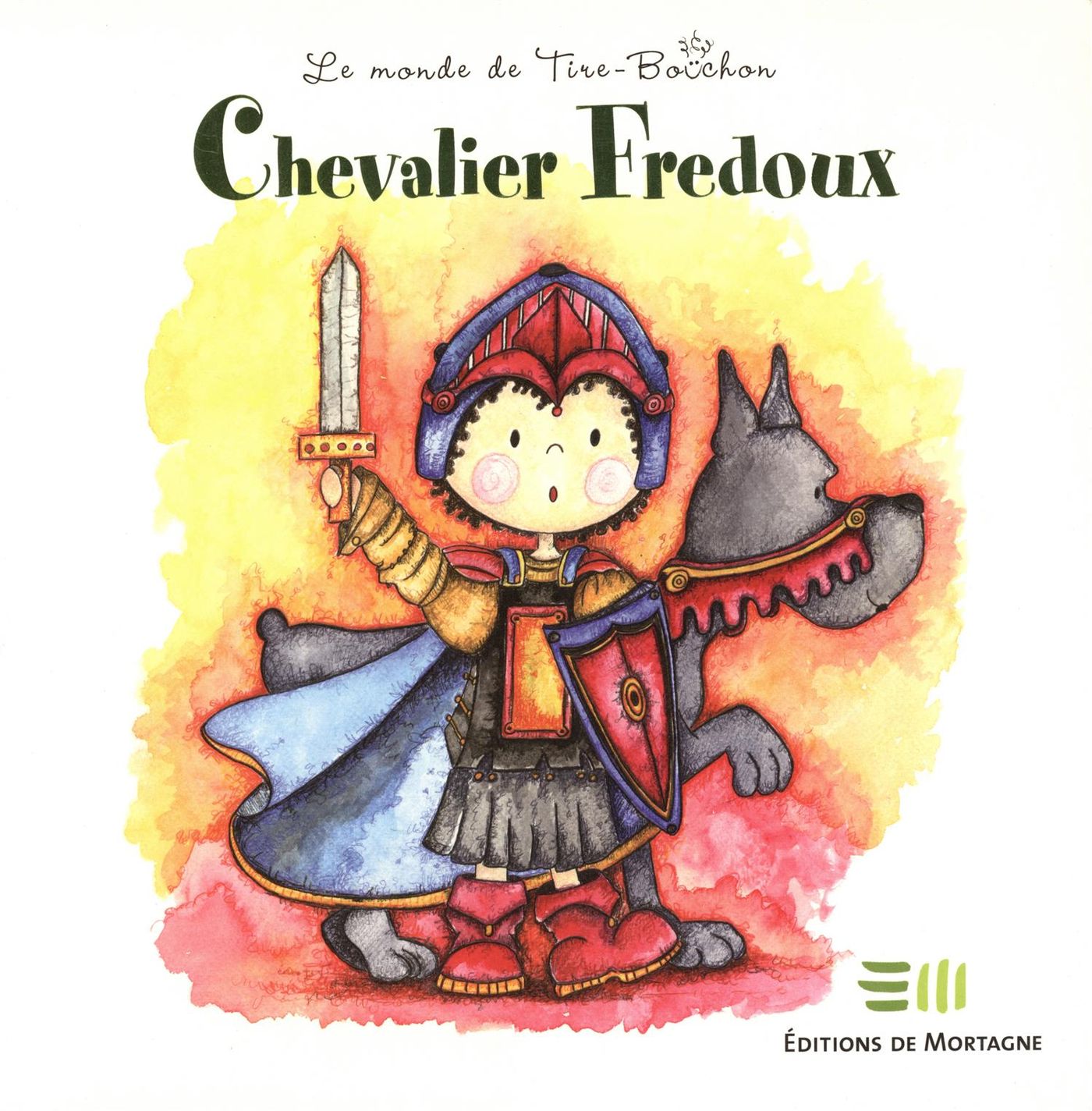 Le monde de Tire-Bouchon : Chevalier Fredoux - Tremblay