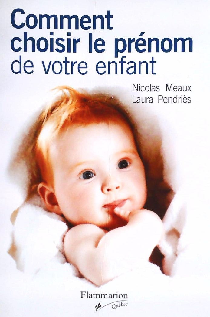 Livre ISBN 2890772306 Comment choisir le prénom de votre enfant (Nicolas Meaux)