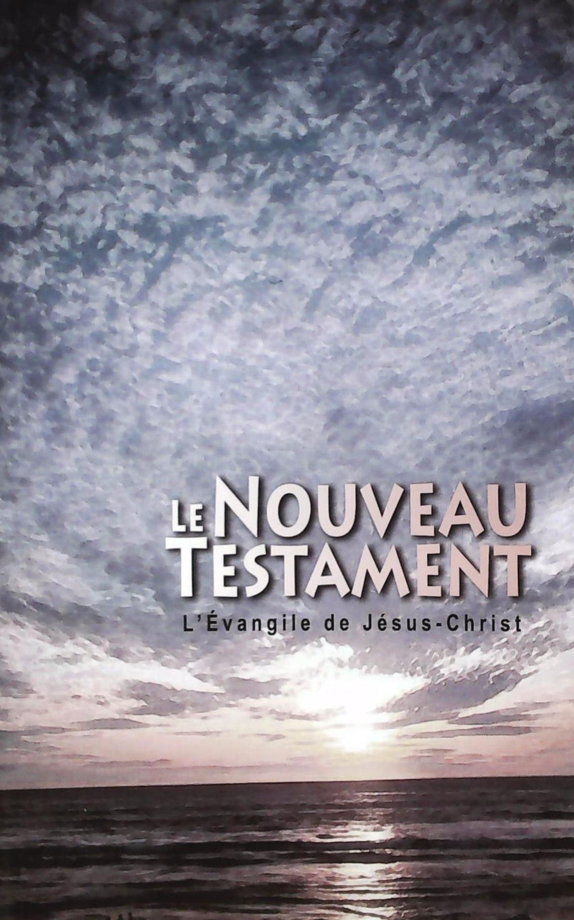 Livre ISBN 2890821013 Le nouveau testament : L'évangile de Jésus-Christ