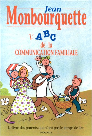 L'ABC de la communication familiale - Jean Monbourquette