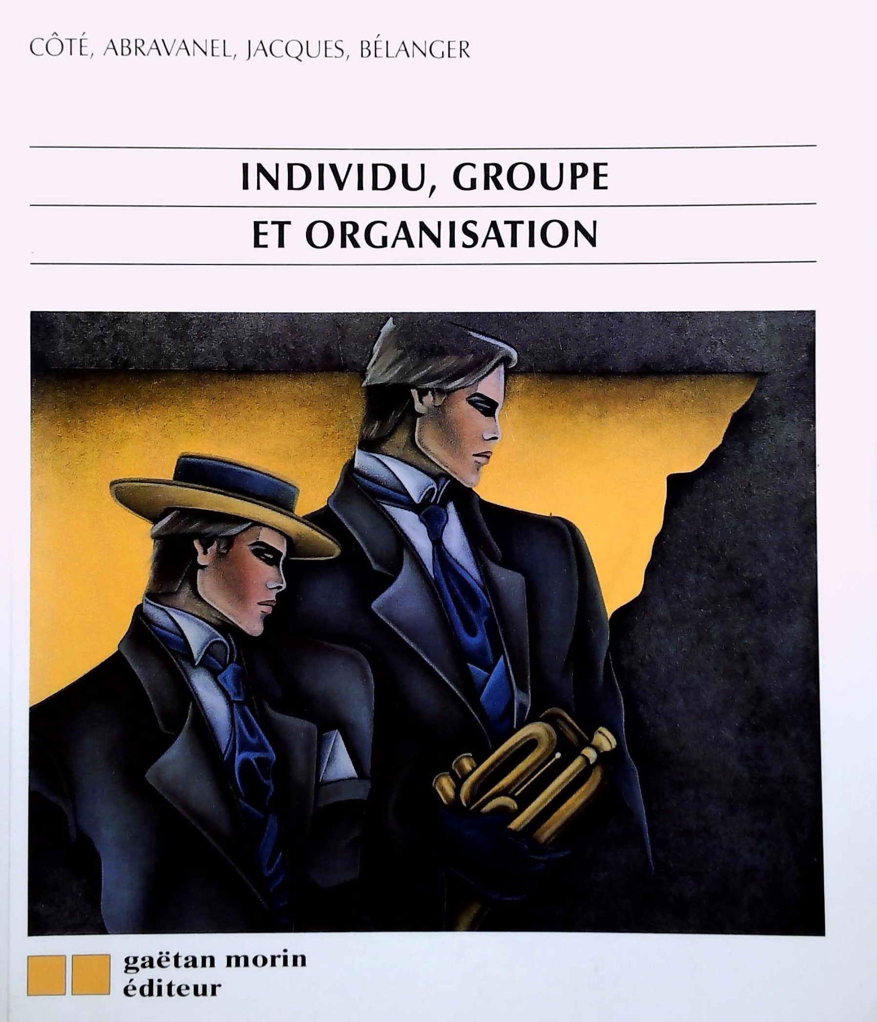 Livre ISBN 2891052234 Individu, groupe et organisation (Côté)