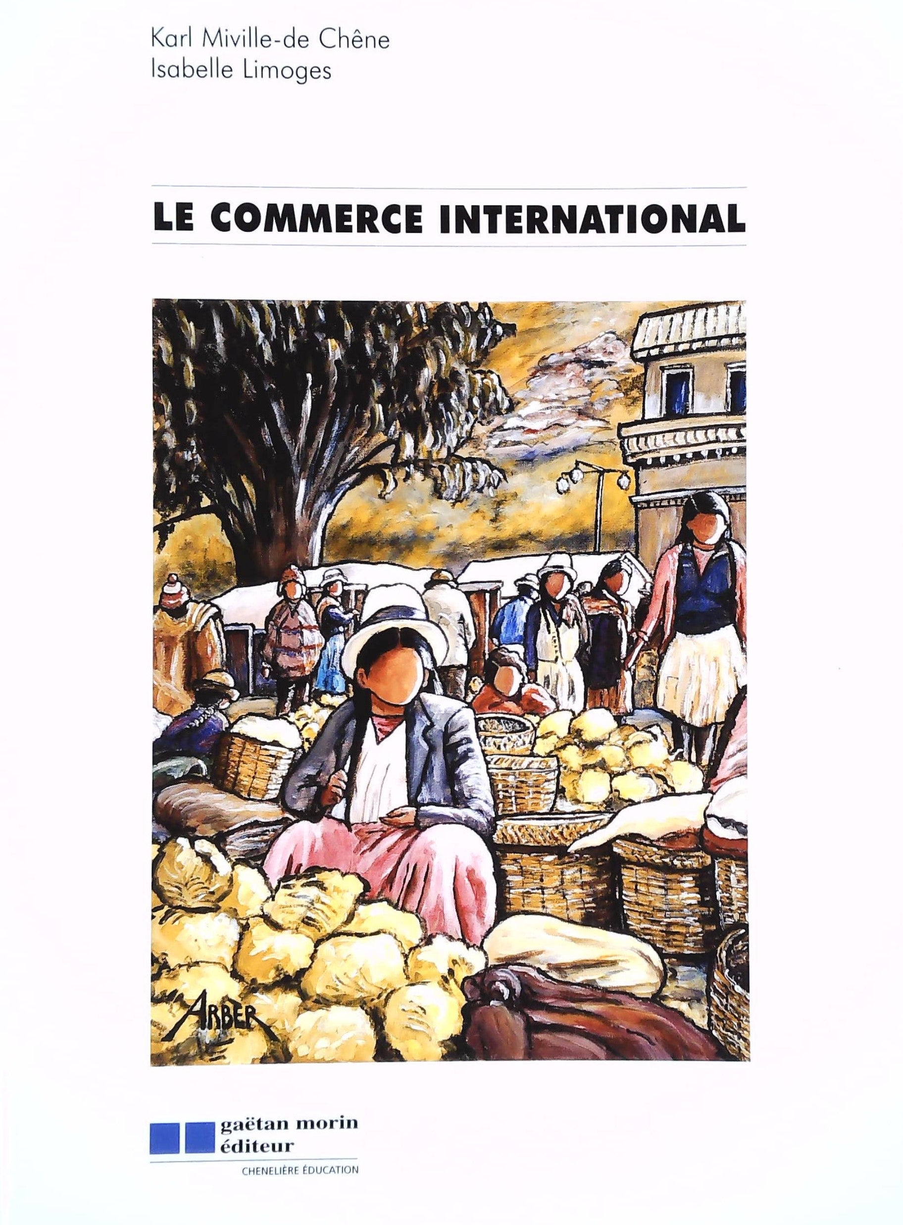 Livre ISBN 2891059190 Le commerce international (Karl Miville-de Chêne)