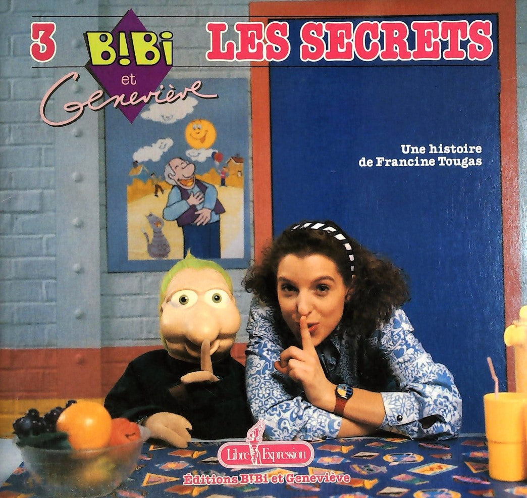 Bibi et Geneviève # 3 : Les secrets - Francine Tougas