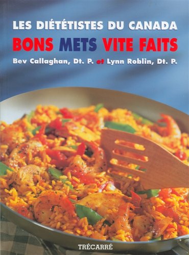 Bons mets vite faits - Bev Callaghan