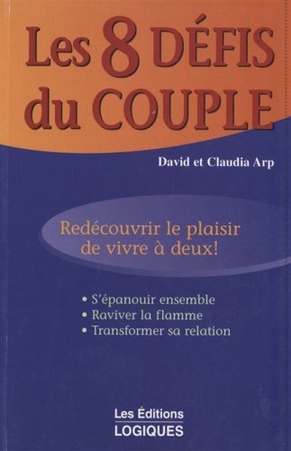 Livre ISBN 2893816231 Les 8 défis du couple : redécouvrir le plaisir de vivre à deux! (David Arp)