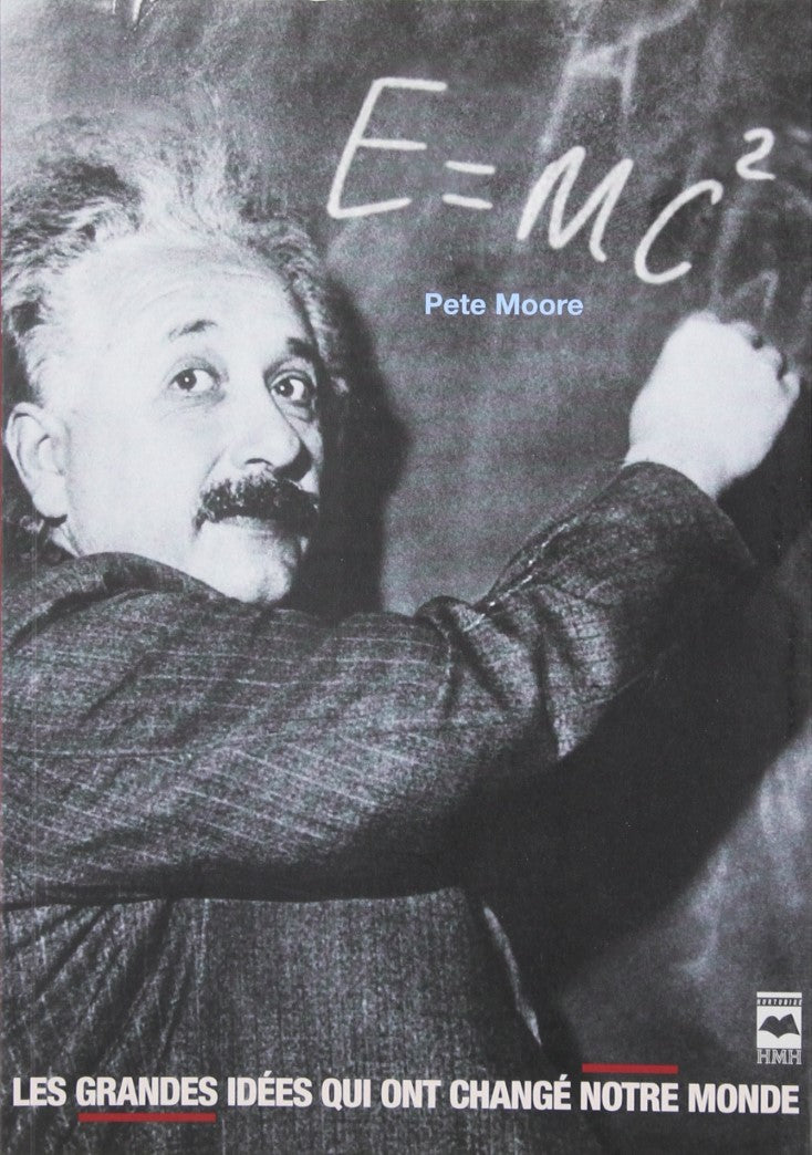 Livre ISBN 2894286287 E=MC2 : Les grandes idées qui ont changé notre monde (Pete Moore)