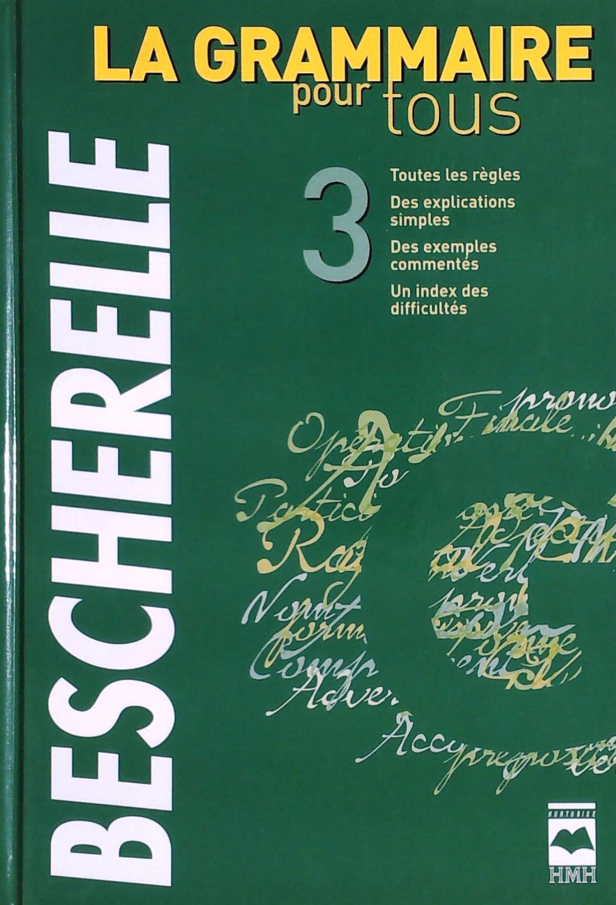 Livre ISBN 2894289014 Bescherelle # 3 : La grammaire pour tous