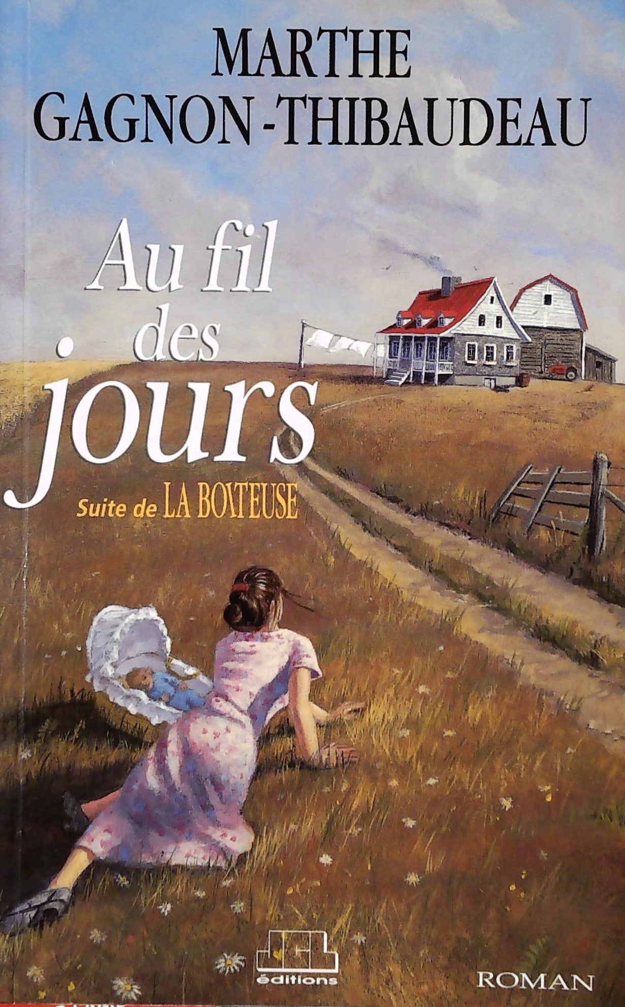 Livre ISBN 2894311346 La boîteuse # 2 : Au fil des jours (Marthe Gagnon-Thibaudeau)