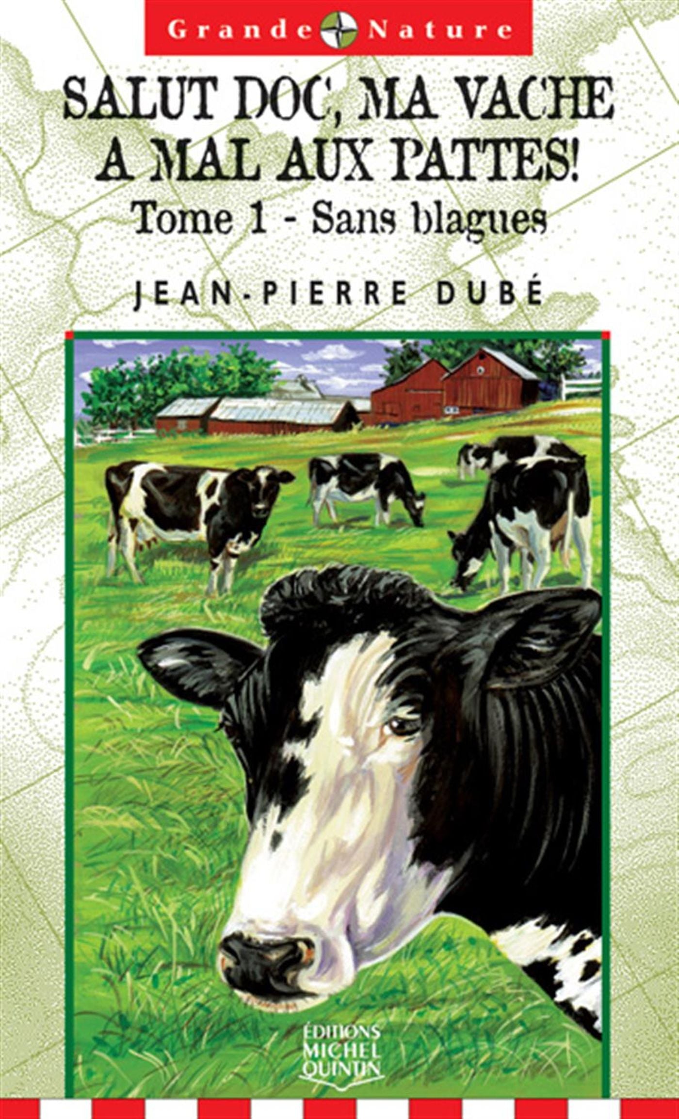Salut doc, ma vache a mal aux pattes ! # 1 : Sans blagues - Jean-Pierre Dubé