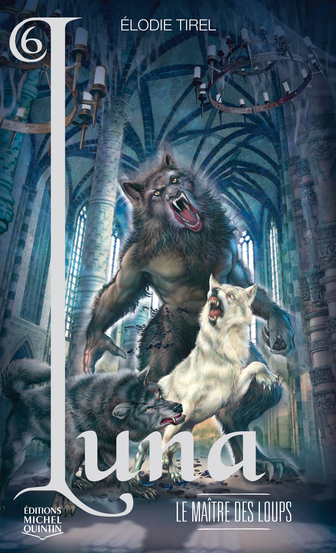 Luna # 6 : Le maître des loups - Elodie Tirel