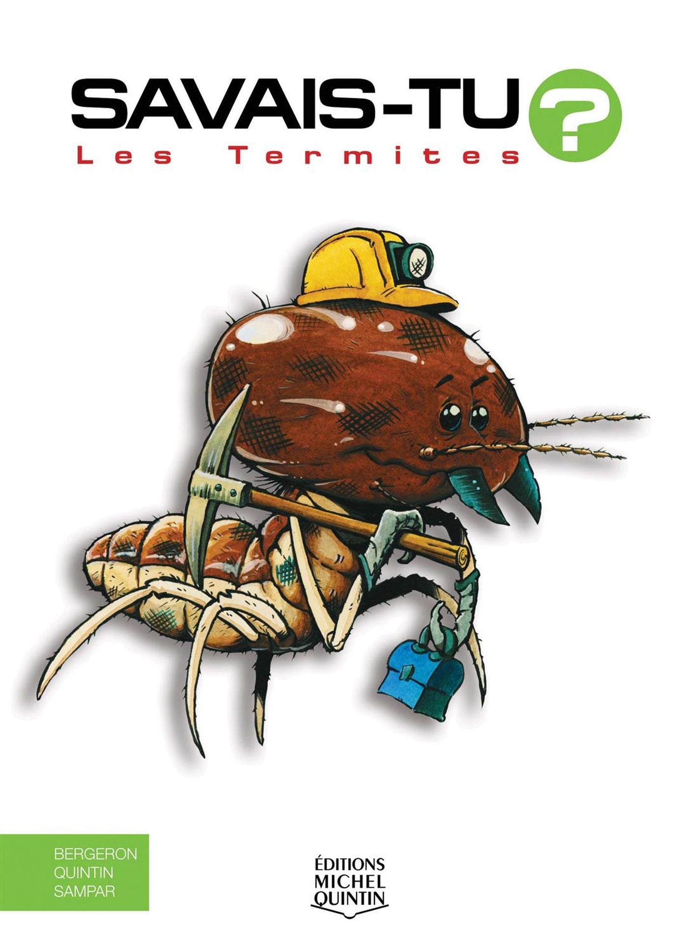 Savais-tu? # 12 : Les Termites - En couleurs - Alain M. Bergeron