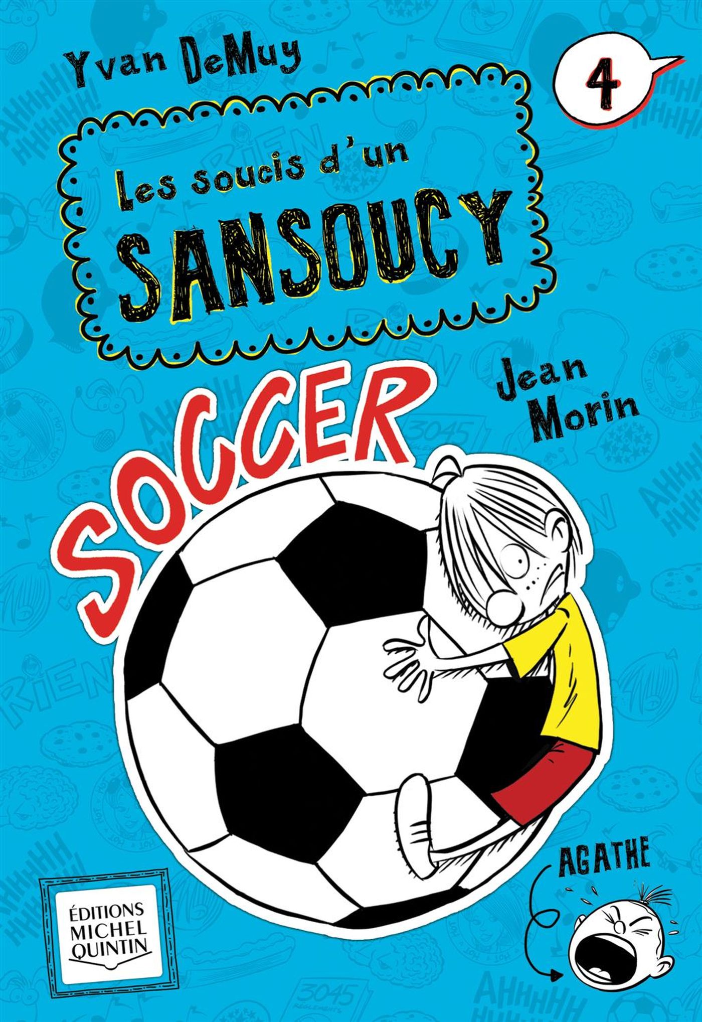 Les soucis d'un Sansoucy # 4 : Soccer - Yvan DeMuy