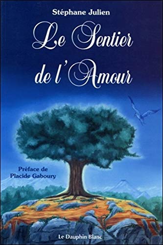 Livre ISBN 2894360118 Le sentier de l'amour (Stéphane Julien)