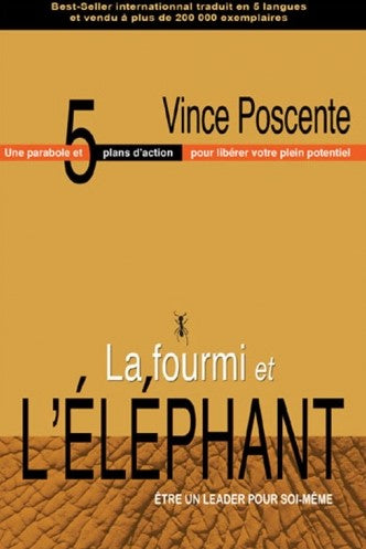 Livre ISBN  La fourmi et l'éléphant : Être un leader pour soi-même (Vince Poscente)