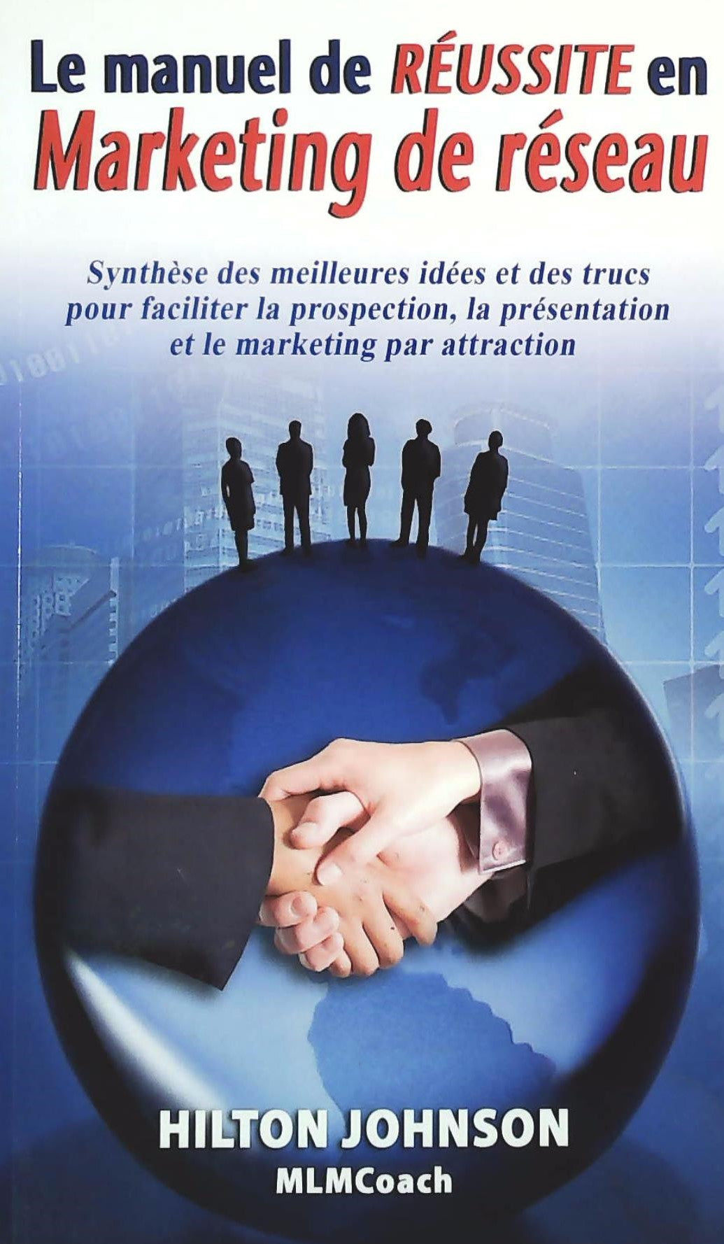 Livre ISBN  Le manuel de réussite en marketing de réseau (Hilton Johnson)